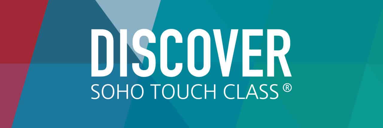 Entdecke SOHO TOUCH CLASS®!